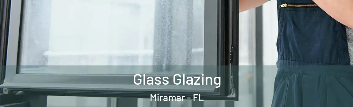  Glass Glazing Miramar - FL